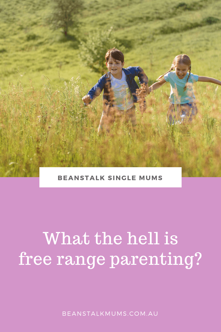 What the hell is free range parenting? | Beanstalk Single Mums Pinterest