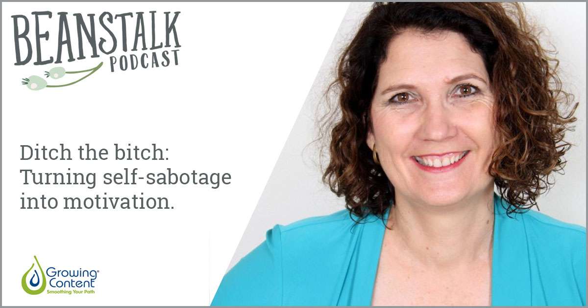 Growing Content - Beanstalk Mums Turning self sabotage into motivation