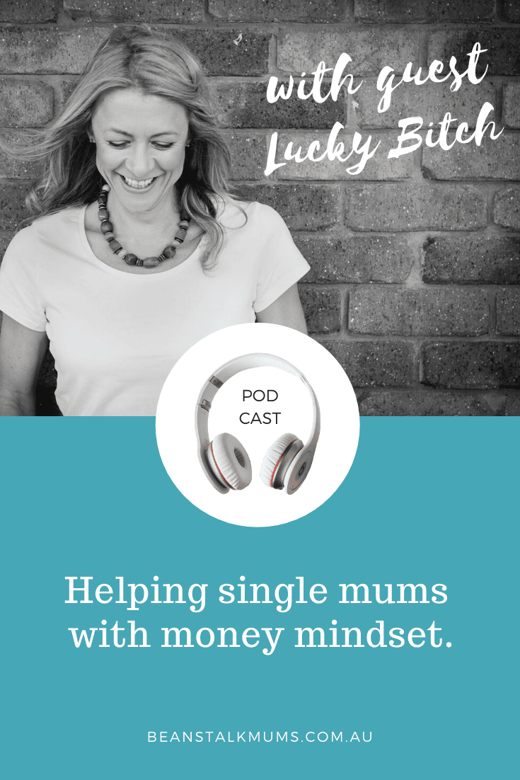 Single mums and money mindset | Beanstalk Mums Podcast | Pinterest