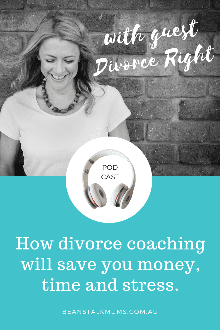 Divorce coaching | Beanstalk Single Mums Podcast