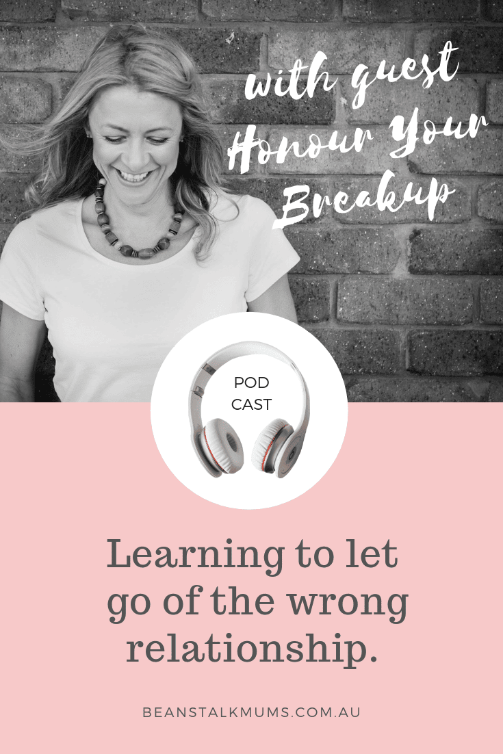 Learning to let go of the wrong relationship | Beanstalk Single Mums Podcast