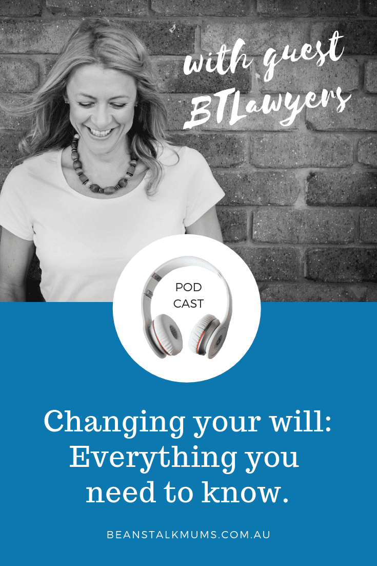 Changing your will: Everything you need to know | Beanstalk Mums Podcast