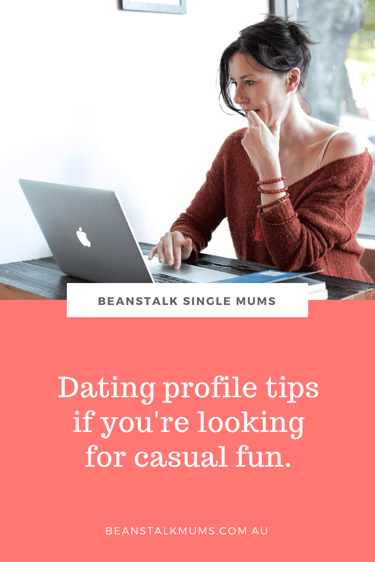 Dating profile tips if you’re not looking for something serious | Beanstalk Single Mums Pinterest