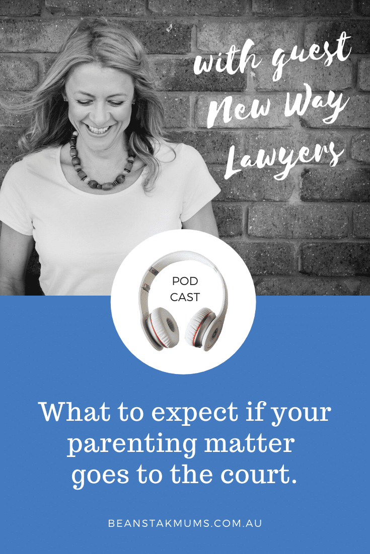 What to expect if your parenting matter goes to the court | Beanstalk Podcast | Pinterest