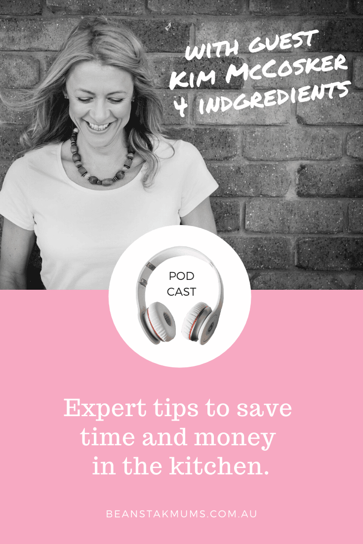 Save time and money in the kitchen | Beanstalk Mums Podcast | Pinterest