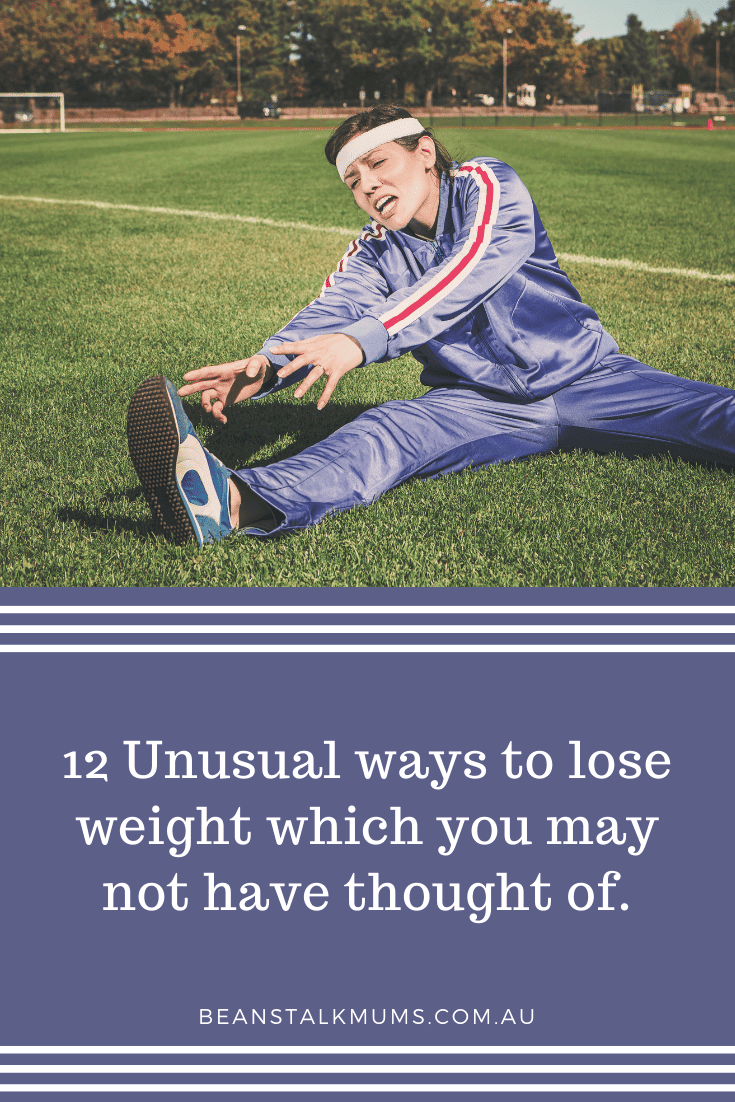 Unusual ways to lose weight | Beanstalk Single Mums Pinterest