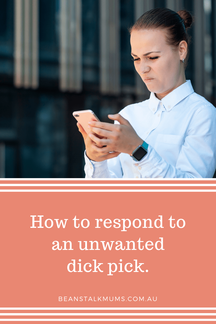 Unwanted dick pic | Beanstalk Single Mums Pinterest