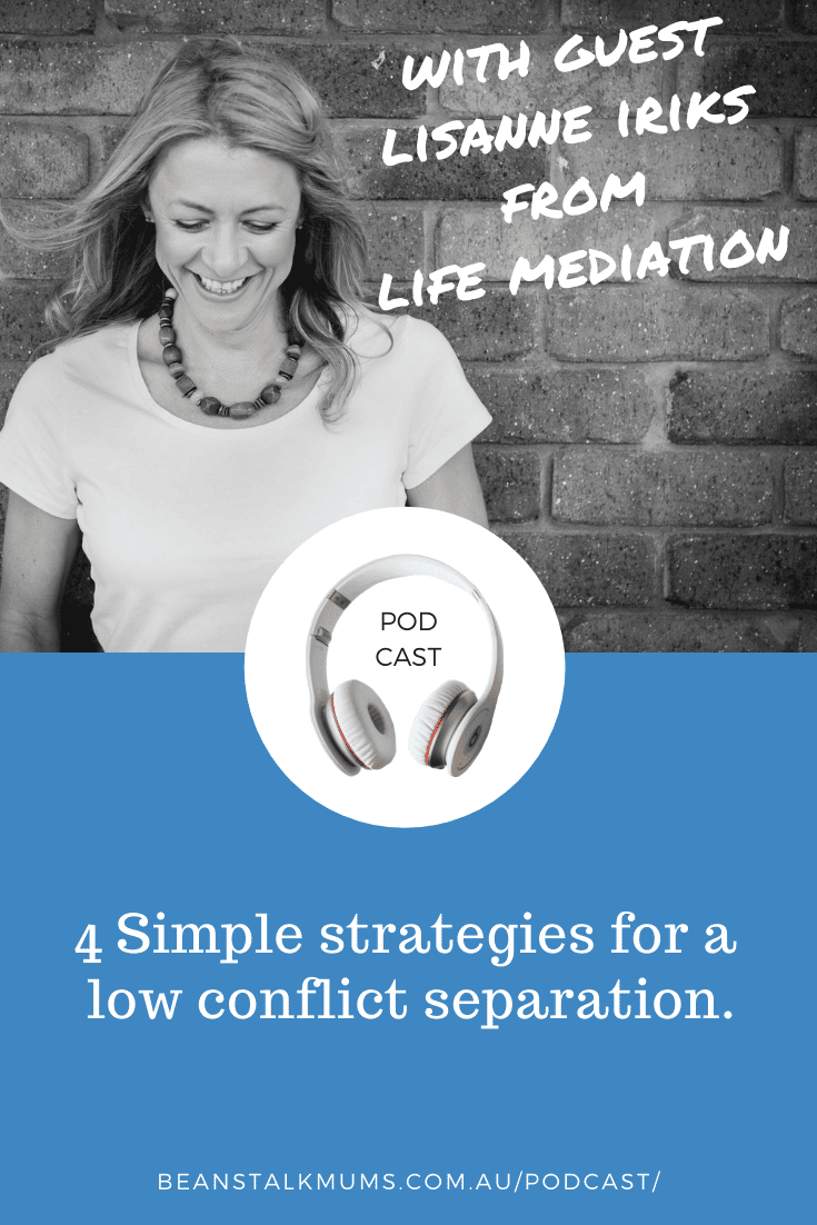 Low conflict separation | Beanstalk Single Mums Podcast | Pin
