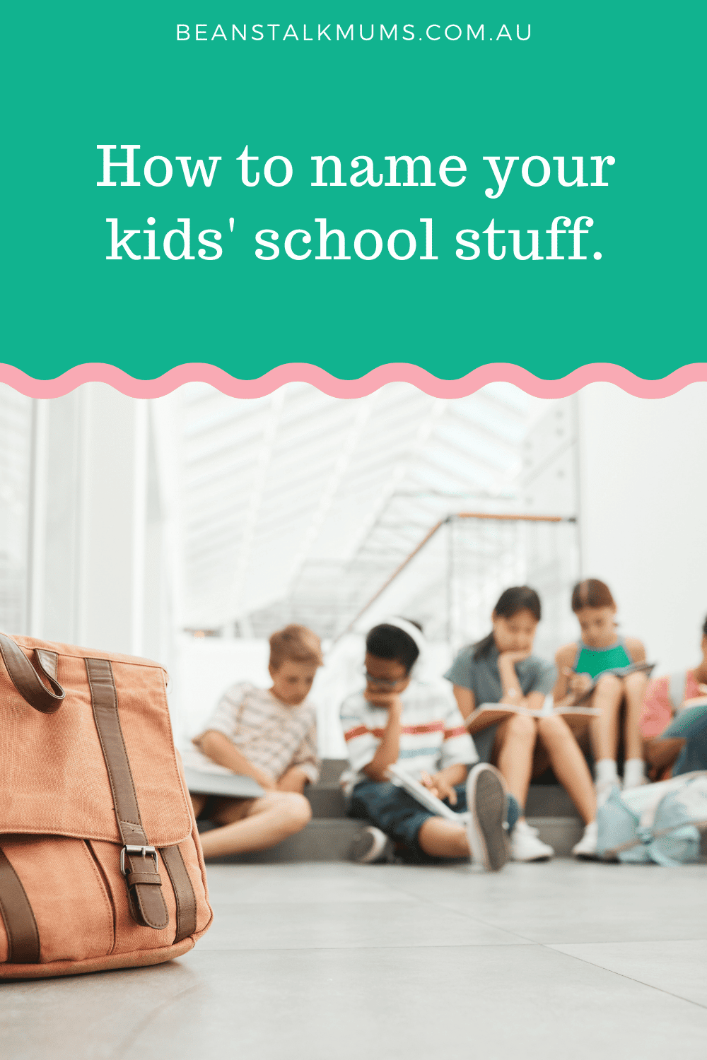 Name kids school stuff | Beanstalk Single Mums Pinterest